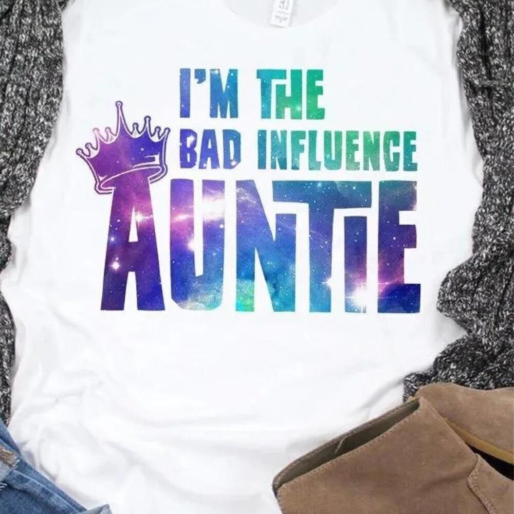 Im The Bad Influence Auntie Classic Tee